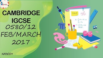 0580/12/F/M/17 | Worked Solutions | IGCSE Math Paper 2017 (CORE) | Science And Math