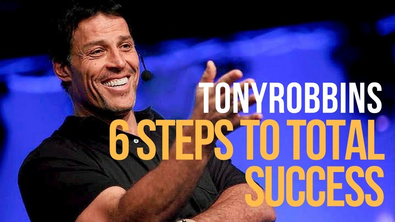 Tony Robbins 6 Steps to Total Success YouTube