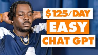 3 Laziest Ways To Make Money Online With CHATGPT  ($125/Day) For Beginners