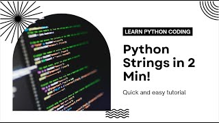 Python Strings Tutorial in 2 Minutes 🐍 | Basics, Indexing & Methods Explained