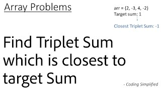 Array - 39: Find Triplet Sum which is closest to target Sum