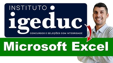 IGEDUC Informática | Microsoft Excel | Questões de Informática Banca IGEDUC #igeduc #bancaigeduc