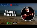 Brader - Ereba Min (2021 © Aydın Müzik)