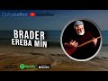 Brader Ereba Min 2021 Aydın Müzik