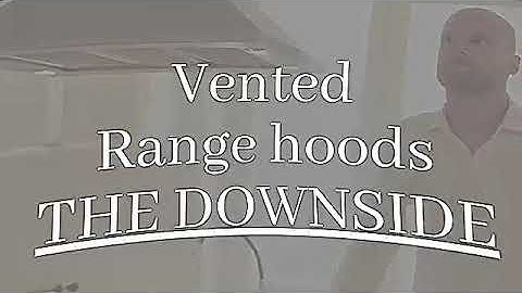 Ducted or Ductless Range Hood