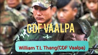 CDF Vaalpa || William T.L Thang(CDF Vaalpa)||