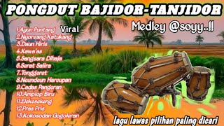 PONGDUT BAJIDOR_TANJIDOR FULL ALBUM Mp3 || PALING ENAK DIDENGAR !!!