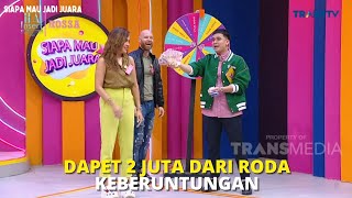 Dapet 2 JUTA Dari Roda Keberuntungan! Bikin Iri | SIAPA MAU JADI JUARA (22/2/23) P3
