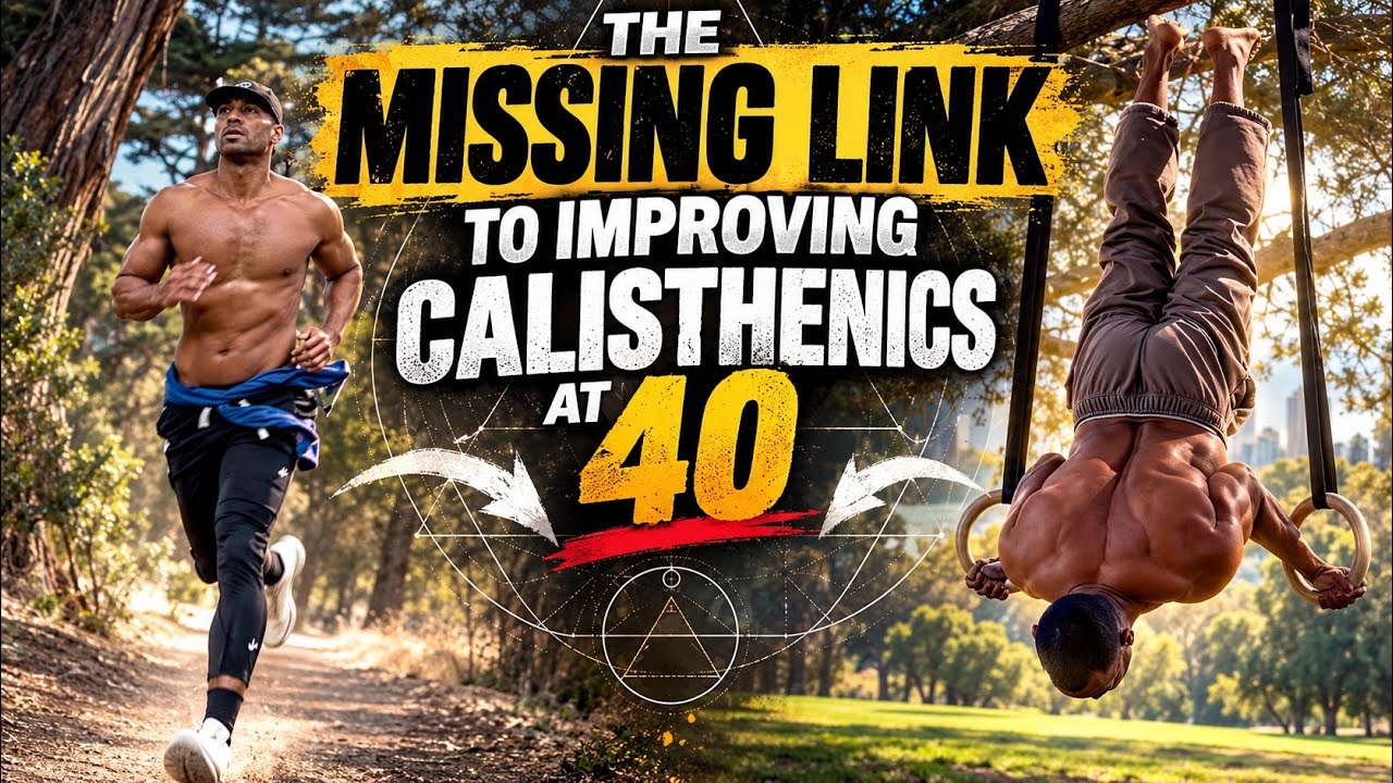The missing link to improving calisthenics at 40