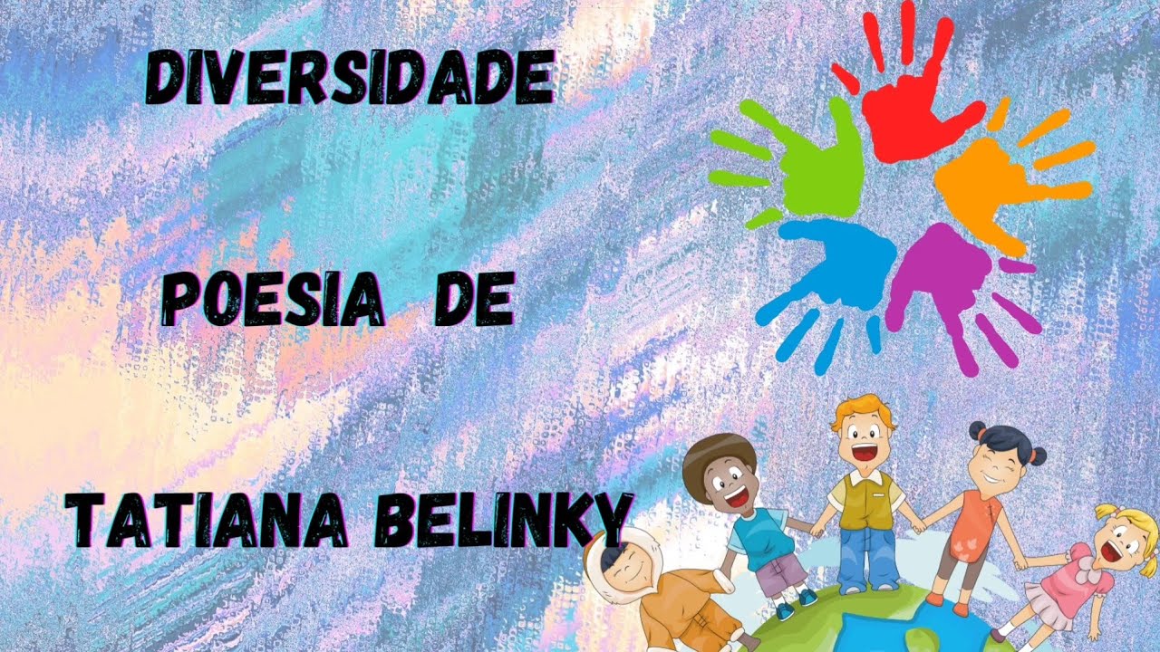 Poema Diversidade Tatiana Belinky - RETOEDU