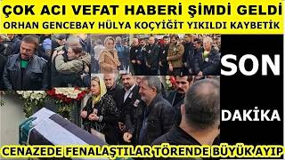 Çok Acı Vefat Ünlü Sanatçı Hayatını Kaybetti Son Yolculuğa Uğurlandı Alişan Sibel Can Seda Sayan