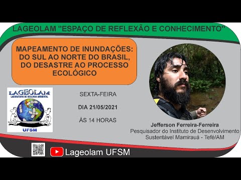 Mapeamento de Inundações: do Sul ao Norte do Brasil, do desastre ao processo ecológico