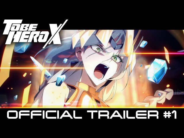 TO BE HERO X」OFFICIAL TRAILER #1 ｜2025 ON AIR！／bilibili