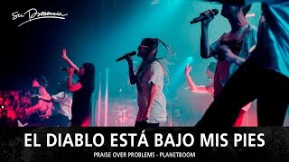 El Diablo Está Bajo Mis Pies - Su Presencia (Praise Over Problems - Planetboom) - Español chords