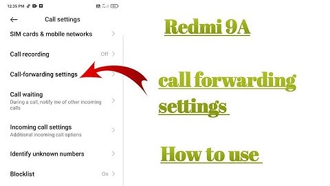 Redmi 9A call forwarding settings tips and tricks