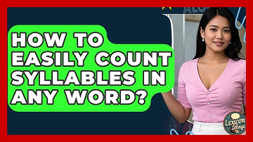 How To Easily Count Syllables In Any Word? - Lexicon Lounge