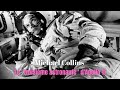 Michael collins - Le &quot;troisième astronaute&quot; d&#39;Apollo 11