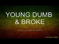 Young Dumb &amp; Broke  with Lyrics Reggae