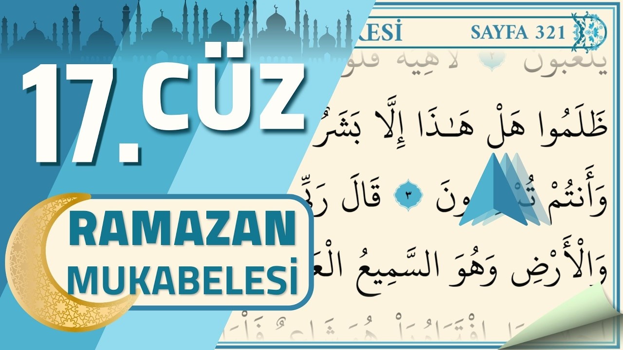 17. Cüz - Ramazan Mukabelesi 2026 | Ok Takipli Kur'an-ı Kerim Hatmi