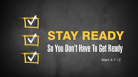 "Stay Ready So You Don't Have To Get Ready"