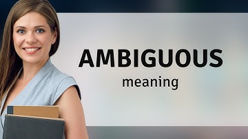 Decoding "Ambiguous" - More Than One Meaning!