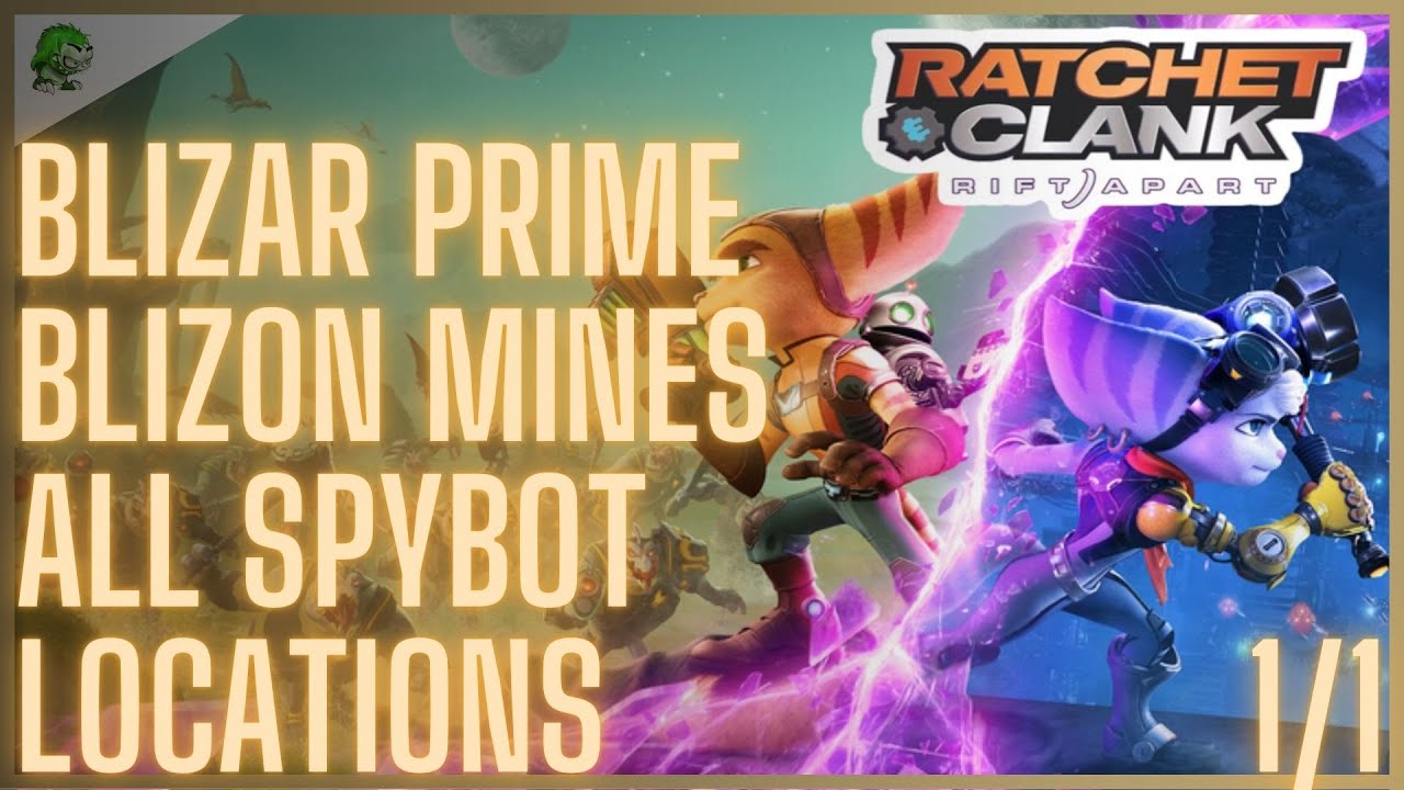 Ratchet and Clank Rift Apart Blizar Prime Blizon Mines Spybot Location