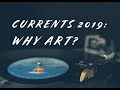 CURRENTS Promo - Why Art?