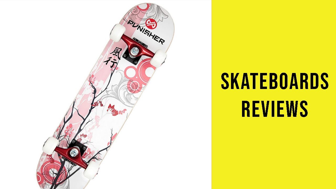 Skateboards Reviews - Best Skateboards