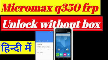 micromax q350 frp unlock and Google account bypass solution in Hindi