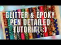 Glitter, Epoxy Personalized Pens, A DIY Detailed Tutorial For You :)