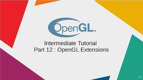 OpenGL  Intermediate Tutorial part 12 : OpenGL Extensions