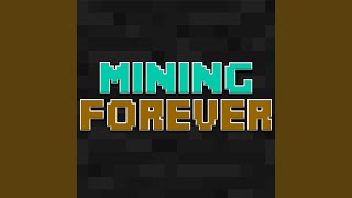 Mining Forever
