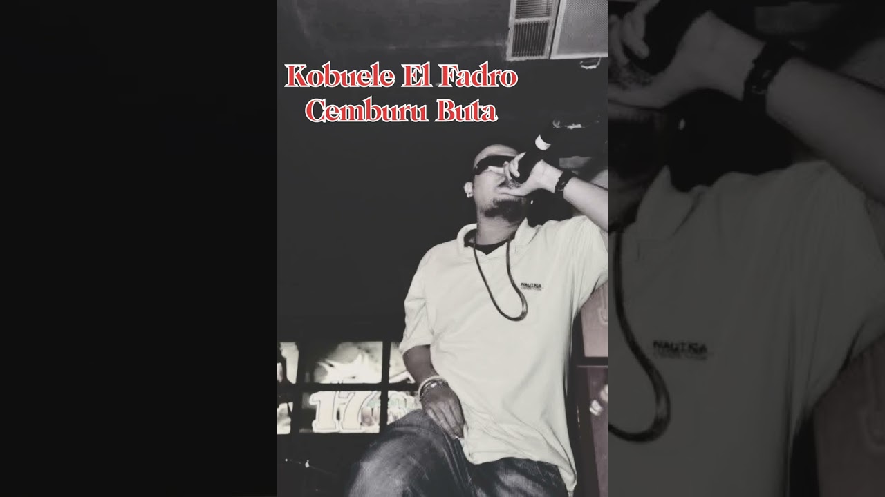 KOBUELE EL FADRO - CEMBURU BUTA