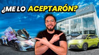 Intentamos Cambiar mi Mclaren 720s por un BYD(BROMA PESADA)| Kevin Murillo