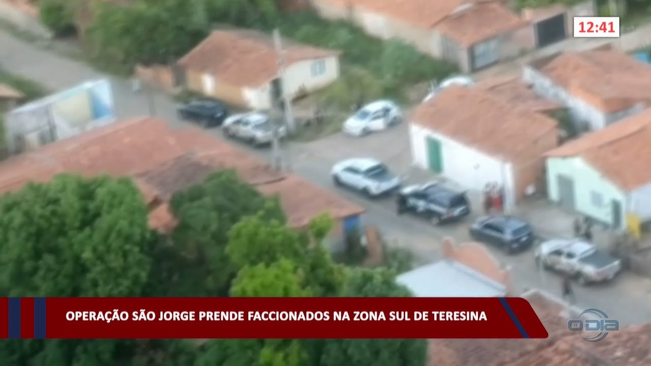 Operação São Jorge prende faccionados na zona sul de Teresina 29 06 2023