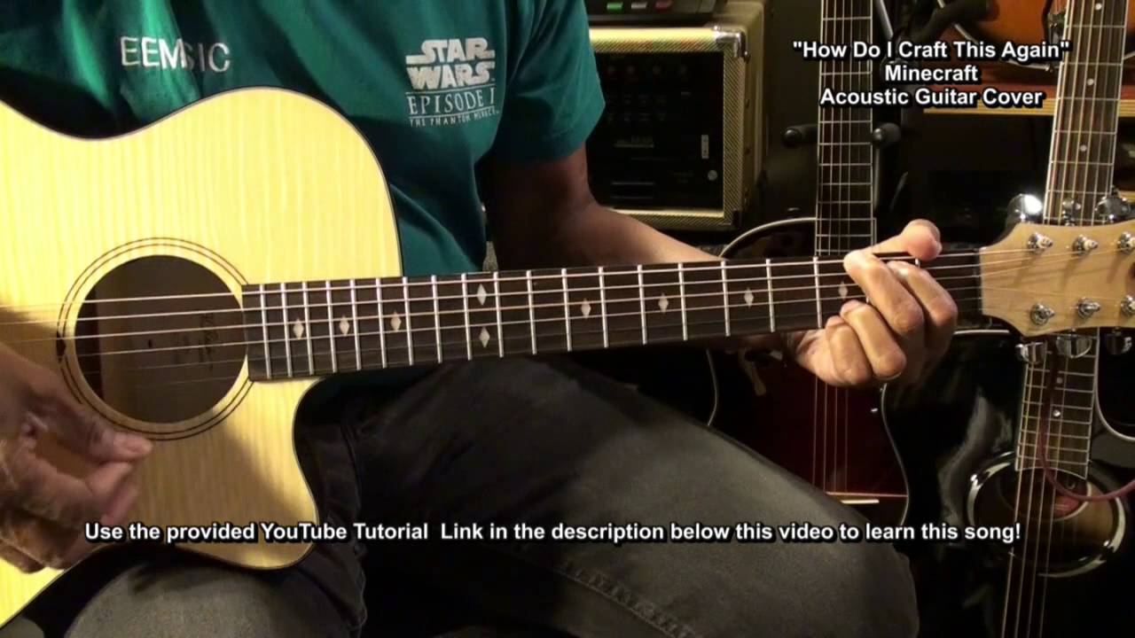 guitar center MINECRAFT How Do I Craft This Again Acoustic Guitar Cover - Link To Lesson In Video Description