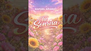 TU SONRISA -Rafael aparici