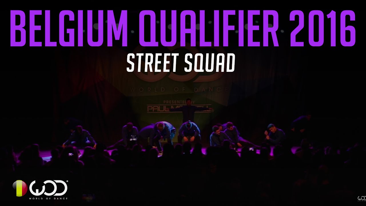 STREET SQUAD | World of Dance Belgium 2016 | 