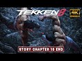 TEKKEN 8 - Story Mode (Chapter 15 END) Gameplay Full movie / 4K 60FPS