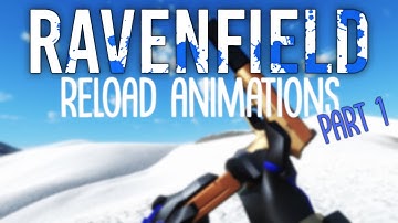 [RAVENFIELD] The Best Modded Reload Animations + RESHADE [PART 1]