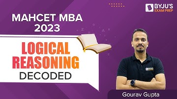 MAHCET MBA 2023 | Logical Reasoning Decoded | CET MBA 2023 Preparation | BYJU