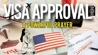 Prayer For Visa Approval | Prayer For Visa Application, Grant & Breakthrough: Pray With Me