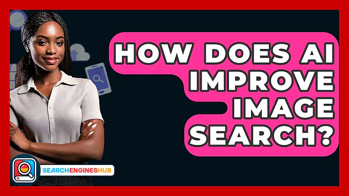 How Does AI Improve Image Search? - SearchEnginesHub.com