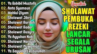 KUMPULAN SHOLAWAT NABI PENGUNDANG REZEKI TERBARU 2025 | Sholawat Jibril, Sholawat Busyro, Nariyah