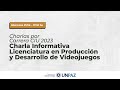 Charla Informativa Licenciatura en Producción y Desarrollo de Videojuegos - CIU 2023 #UNPAZ