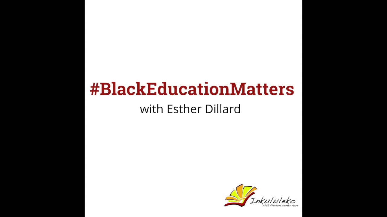 Black Education Matters with Esther Dillard