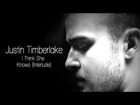 Justin Timberlake - I Think She Knows
