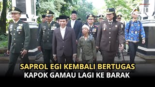 Saprol Egi Kembali Bertugas Kapok Gamau Balik Ke Barak Militer