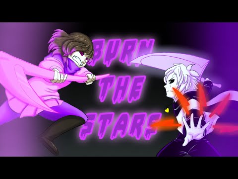 Burn the stars/ AMV Underverse e Glitchtale