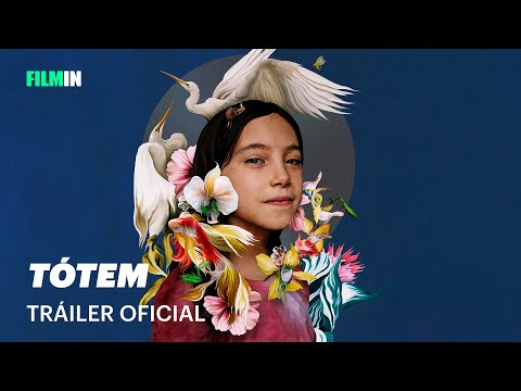 T&oacute;tem, filme mexicano, se estrena en Filmin el pr&oacute;ximo 31 de mayo